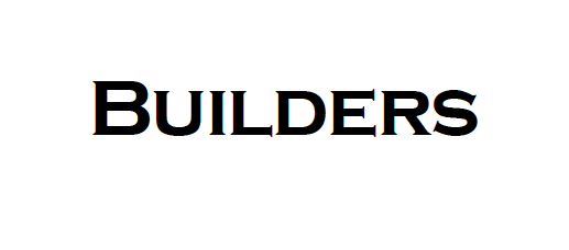 Builders